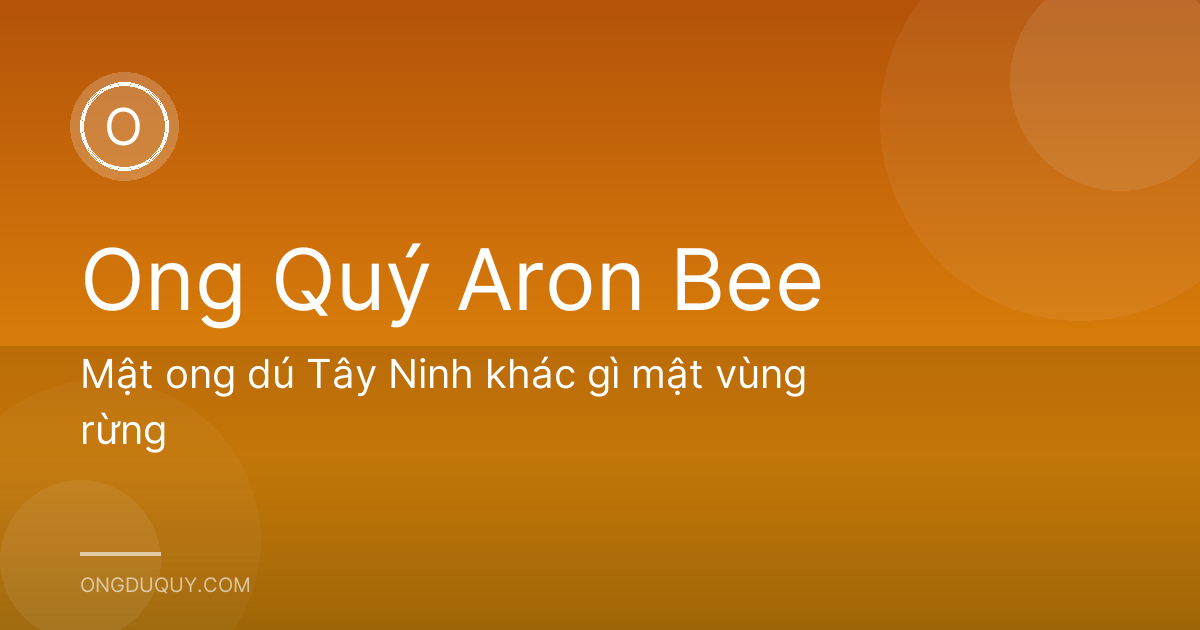 Mật ong dú Tây Ninh khác gì mật vùng rừng